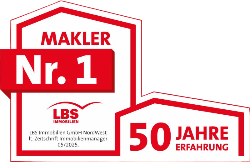 Makler Nr. 1 – LBS Immobilien GmbH NordWest, 50 Jahre Erfahrung (lt. Zeitschrift Immobilienmanager 05/2025)